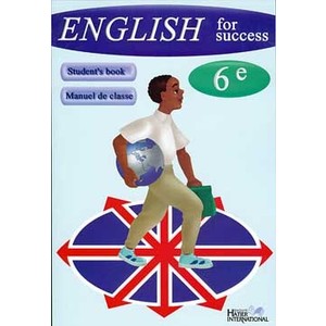 ENGLISH FOR SUCCESS, 6E, LIVRE DE L'ELEVE