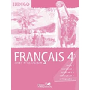 INDIGO - FRANCAIS 4EME GUIDE PEDAGOGIQUE