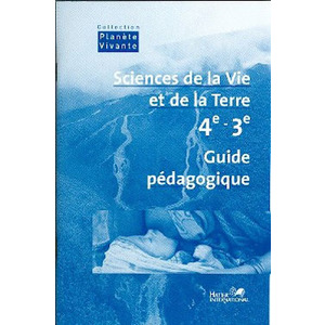 SCIENCES DE LA VIE ET DE LA TERRE 4E/3E GUIDE PEDAGOGIQUE