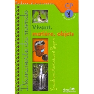 VIVANT MATIERE OBJET CP ANTILLES CAHIER D'ACTIVITES