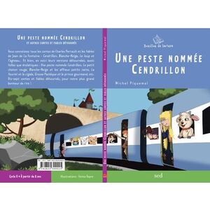 UNE PESTE NOMMEE CENDRILLON ET AUTRES CONTES ET FABLES DETOURNES 1 ROMAN