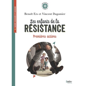 LES ENFANTS DE LA RESISTANCE DE VINCENT DUGOMIER ET BENOIT ERS - BOUSSOLE CYCLE 3