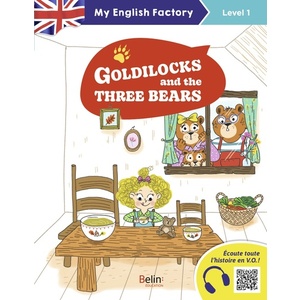 MY ENGLISH FACTORY - GOLDILOCKS AND THE THREE BEARS (LEVEL 1)