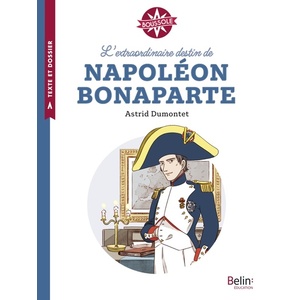 L'EXTRAORDINAIRE DESTIN DE NAPOLEON BONAPARTE